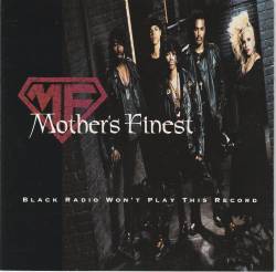 Mother's Finest : Black Radio Won't Play This Record